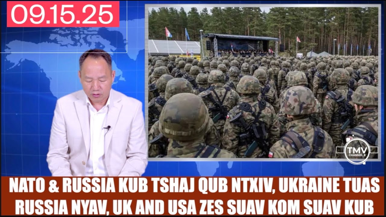 NATO & RUSSIA KUB TSHAJ QUB NTXIV, UKRAINE TUAS RUSSIA NYAV, SUAV & USA AND UK. 09.15.25