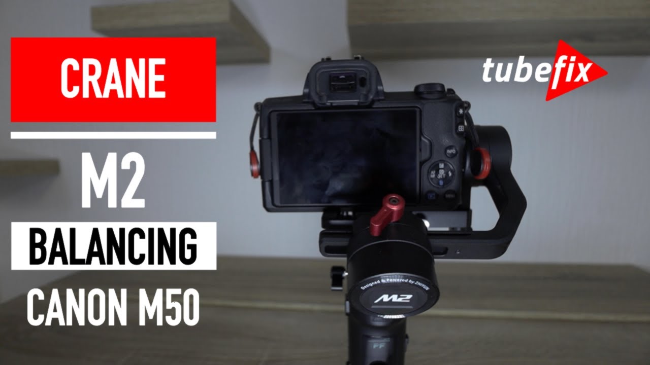 Zhiyun Crane M2 balancing Canon M50 EF-M 15-45mm
