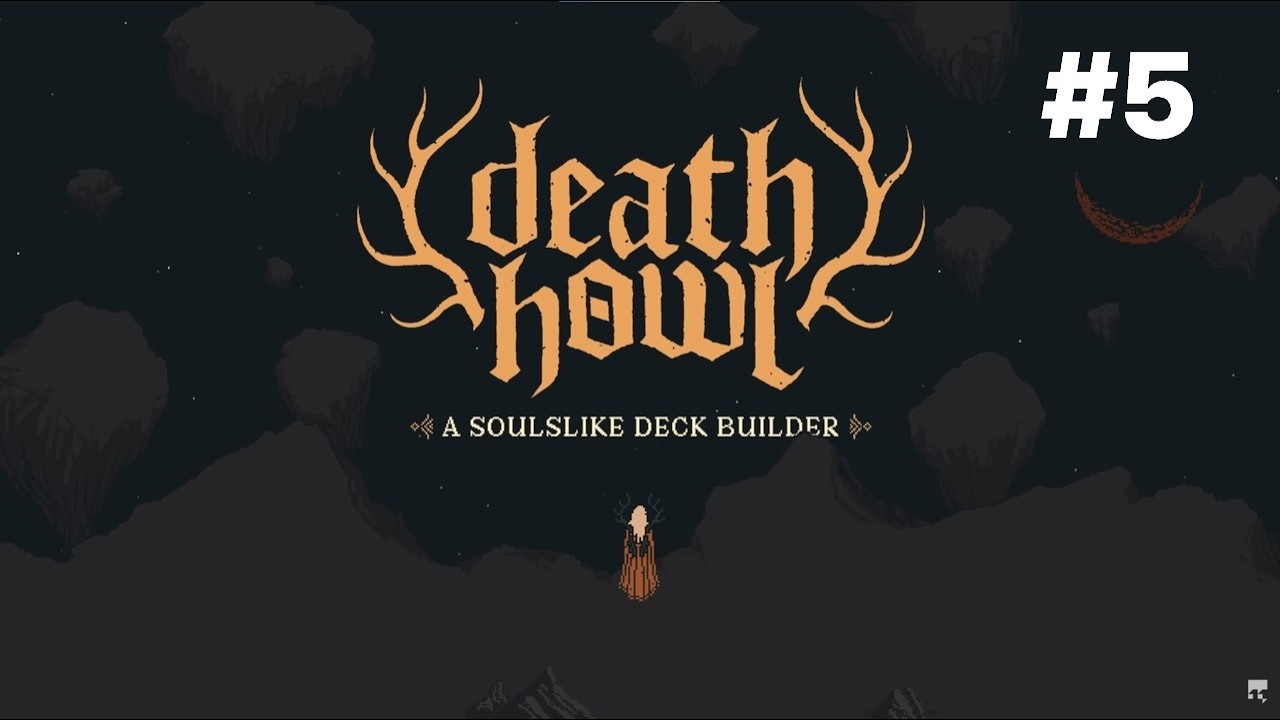 [데스 하울] 덱빌딩 소울라이크 카드게임 # 5 (Death Howl)