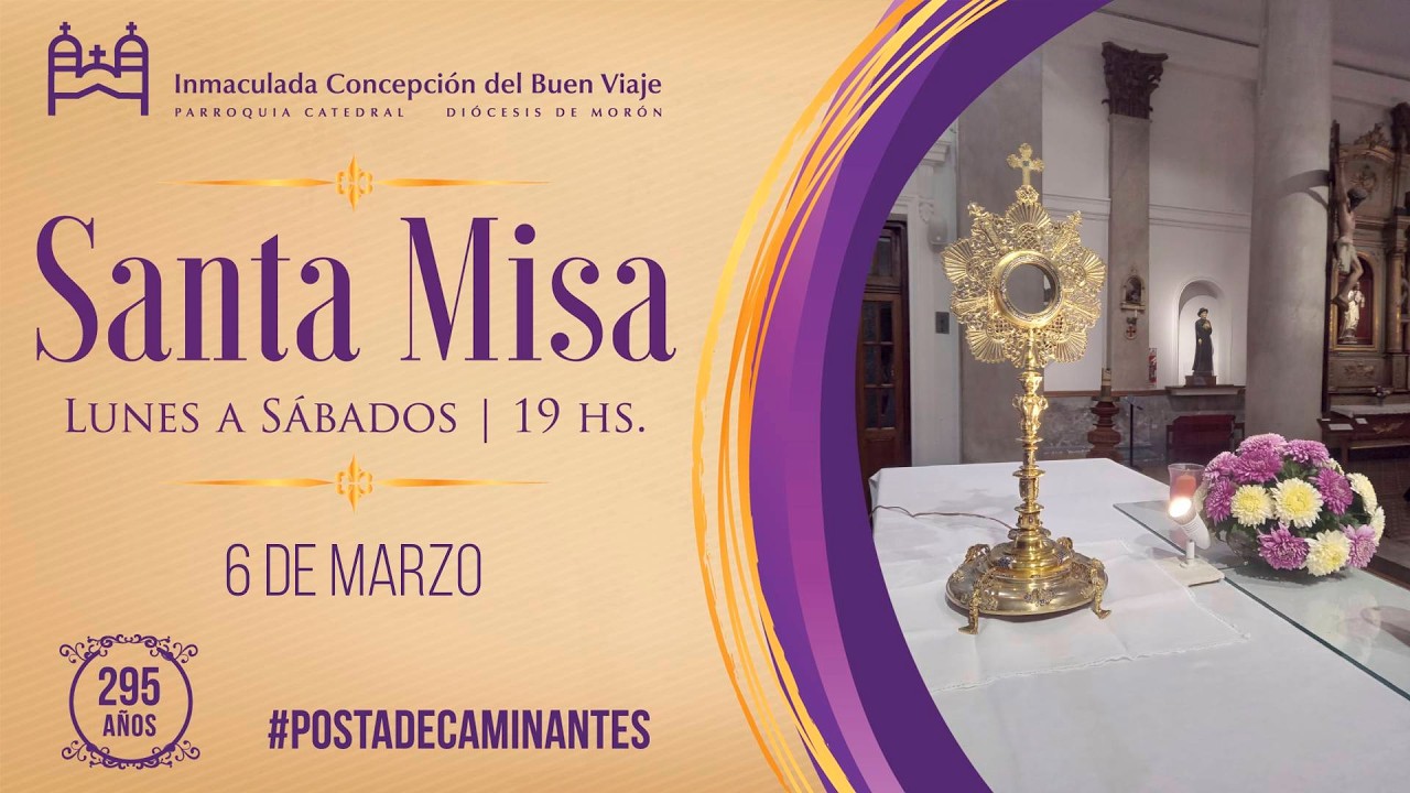 Santa Misa de hoy, Viernes 6 de Marzo, en la Catedral de Morón.