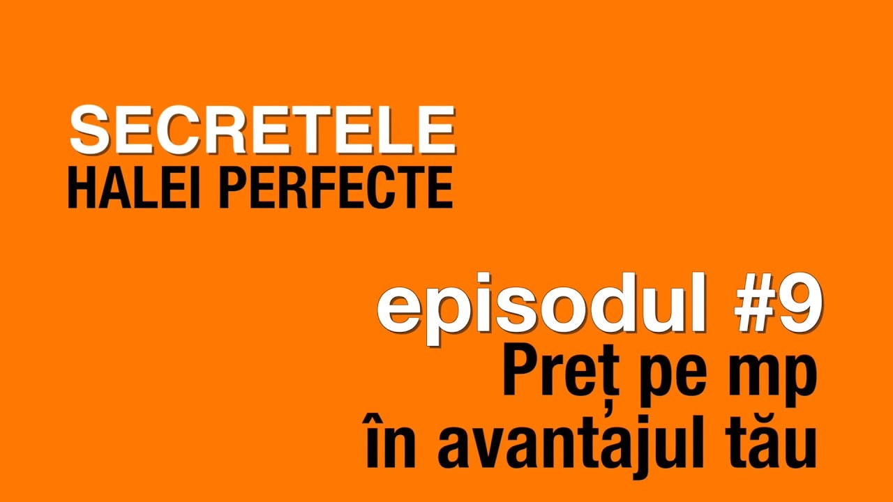 Ep. 9 – Secretele Halei Perfecte | Preț Optim pe mp | Frisomat România