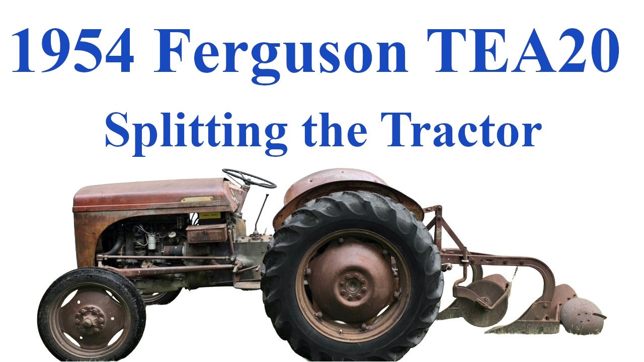 How to Split your Ferguson TE20 Tractor