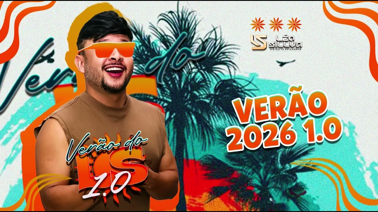LÉO SILLVA VERÃO 1.0 2026 #piseiroatualizado