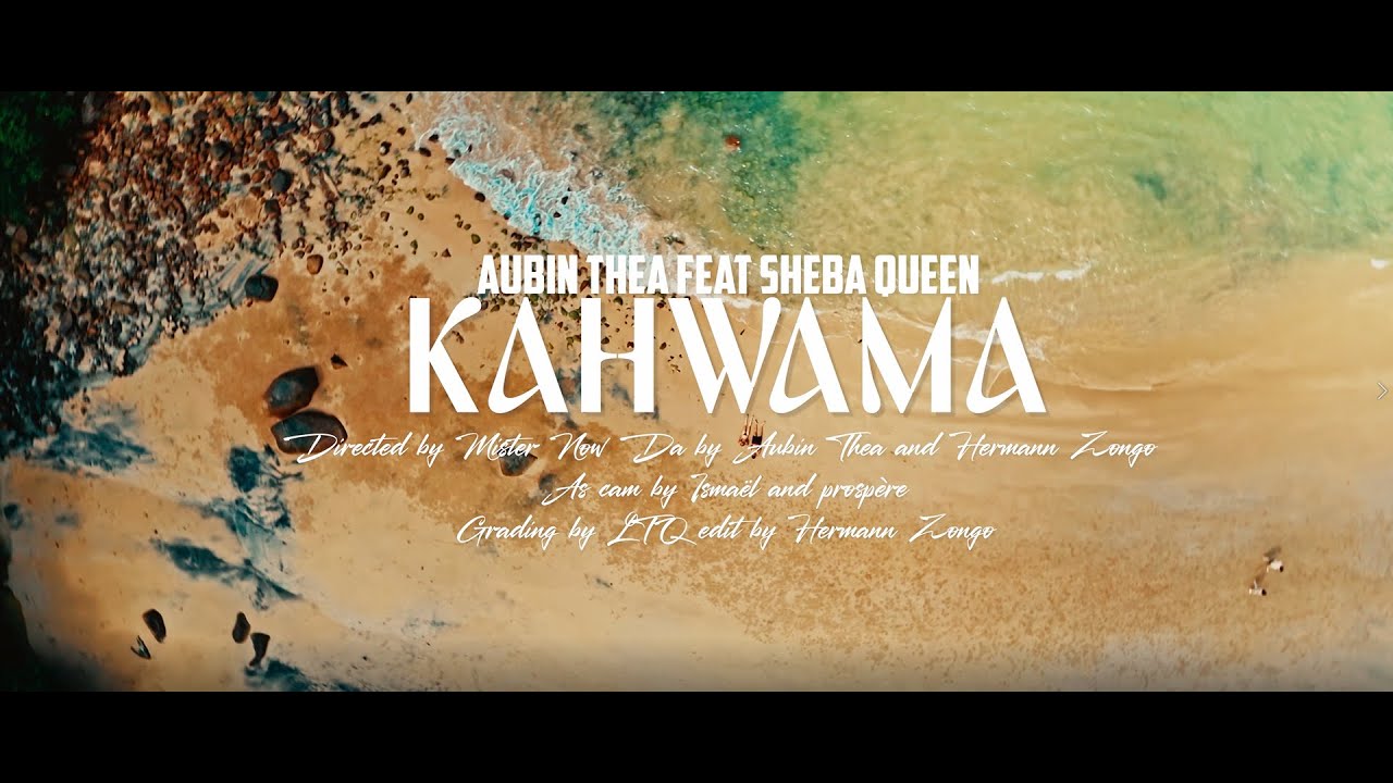 Aubin Thea ft Sheba Queen -KAHWAMA ( Clip Officiel 2025)