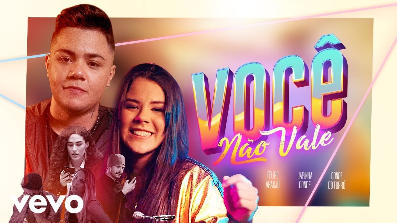 Felipe Ara&uacute;jo, Japinha Conde, Conde do Forr&oacute; - Voc&ecirc; N&atilde;o Vale (Clipe Oficial)