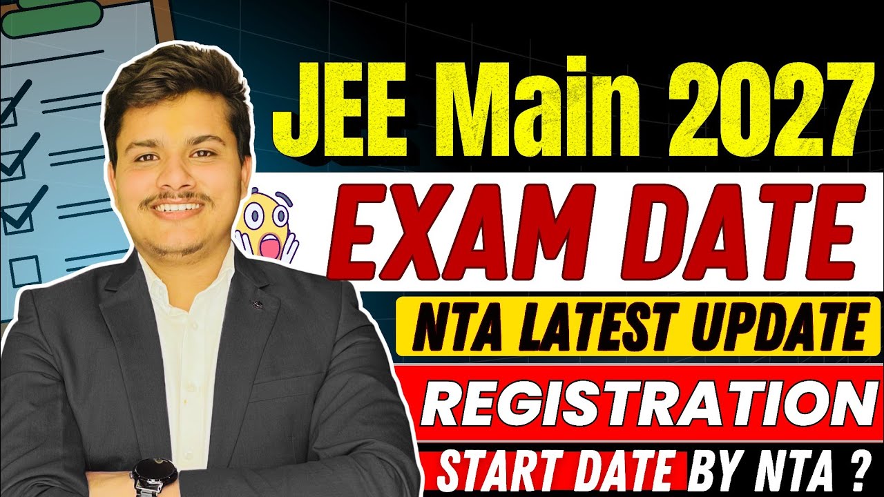 📌jee mains 2027 registration date | jee main 2027 nta latest update |  jee main exam 2027 date #jee 