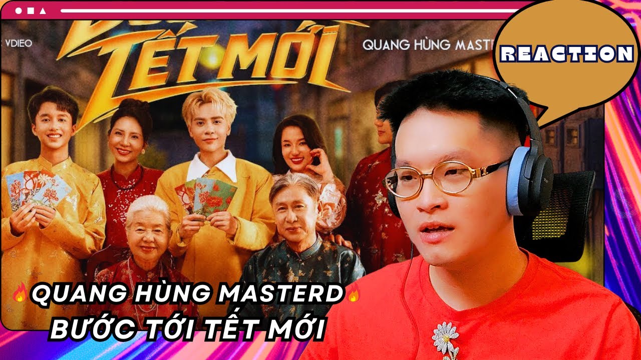 Quang Hùng MasterD – “Bước Tới Tết Mới” | Official MV | TẾT ĐÂY ÒI!! 🎉🧧 | HPH Reaction