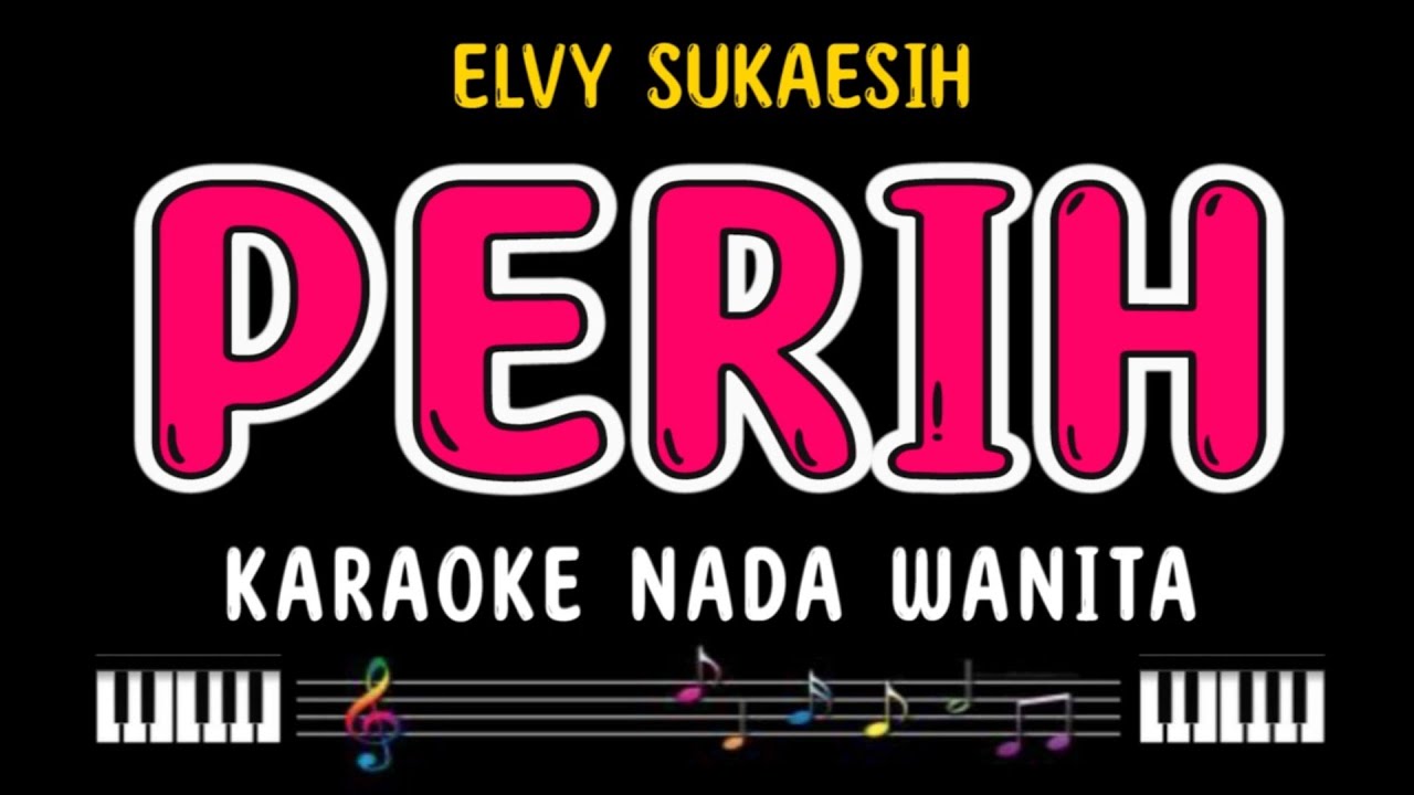 PERIH - Karaoke Nada Wanita [ ELVY SUKAESIH ]