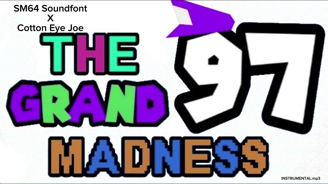 The Grand 97 Madness Soundtrack - SM64 Soundfont x Cotton Eye Joe Instrumental