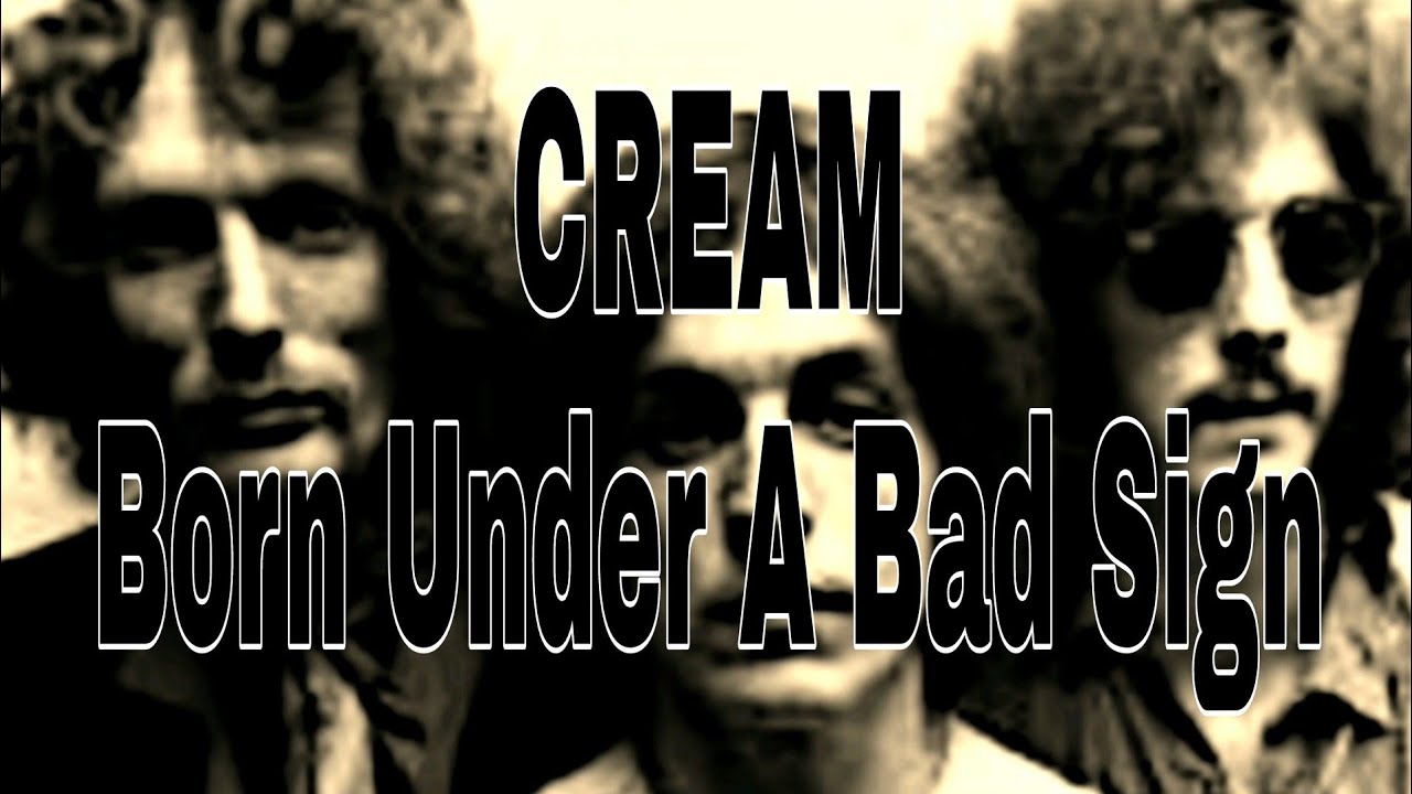 CREAM - Born Under A Bad Sign (Lyric Video)