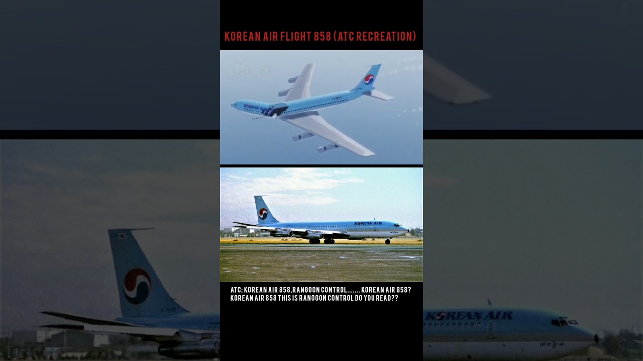 (RECONSTRCTION ATC) Korean Air 858 (bombing) 1987 | #aviation #planecrash #koreanair