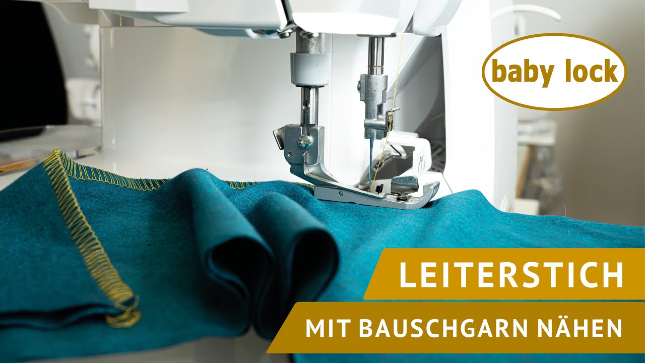 baby lock Overlock - Leiterstich mit Bauschgarn nähen