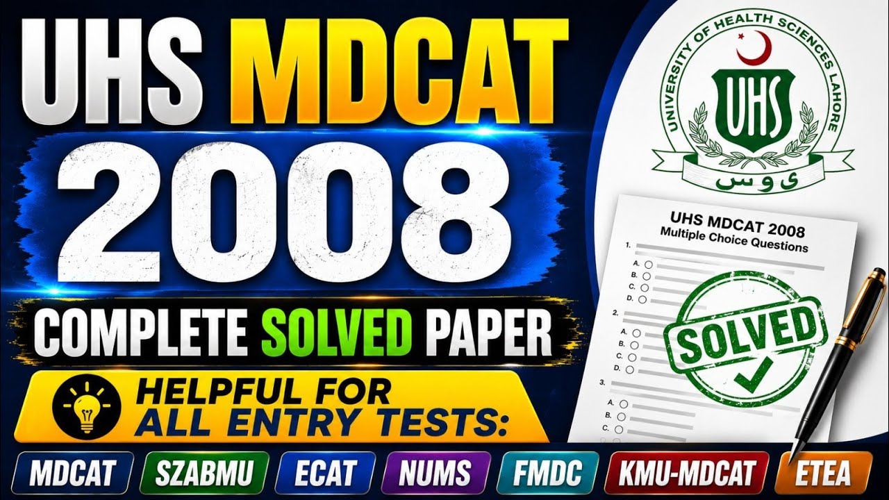 UHS MDCAT-2008 Complete Solved paper 