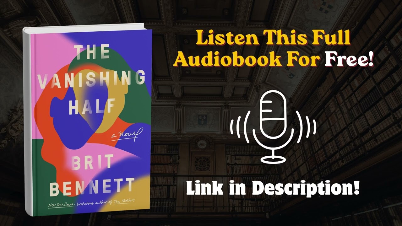 The Vanishing Half Audiobook by Brit Bennett | Powerful Family Story