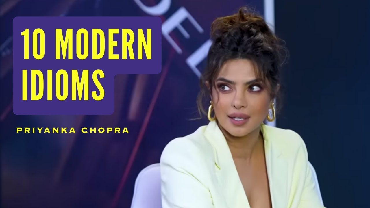 10 idioms with Priyanka Chopra