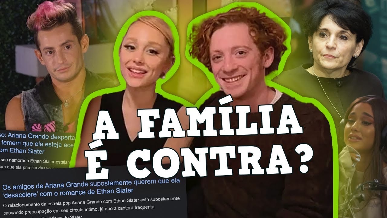 ARIANA GRANDE ESTÁ OBCECADA POR ETHAN SLATER?