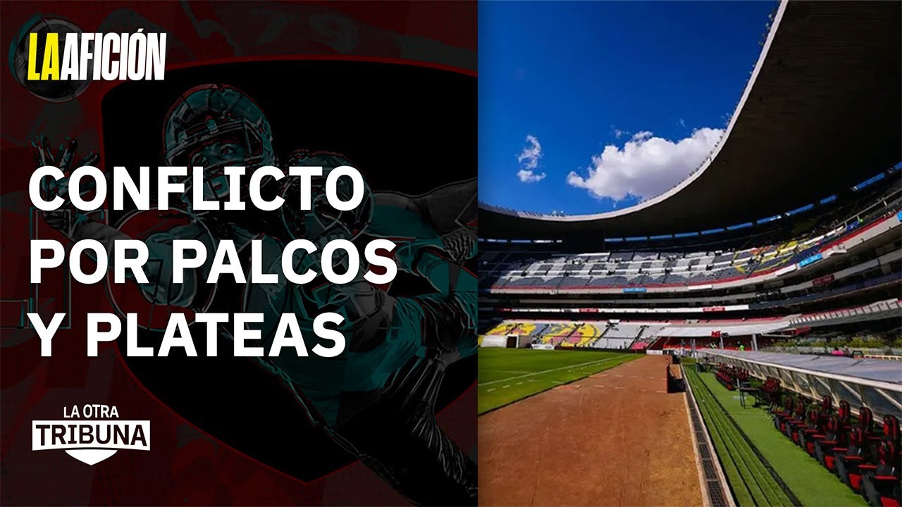 Estadio Azteca: La batalla legal de los dueños de palcos ante la FIFA | La Otra Tribuna