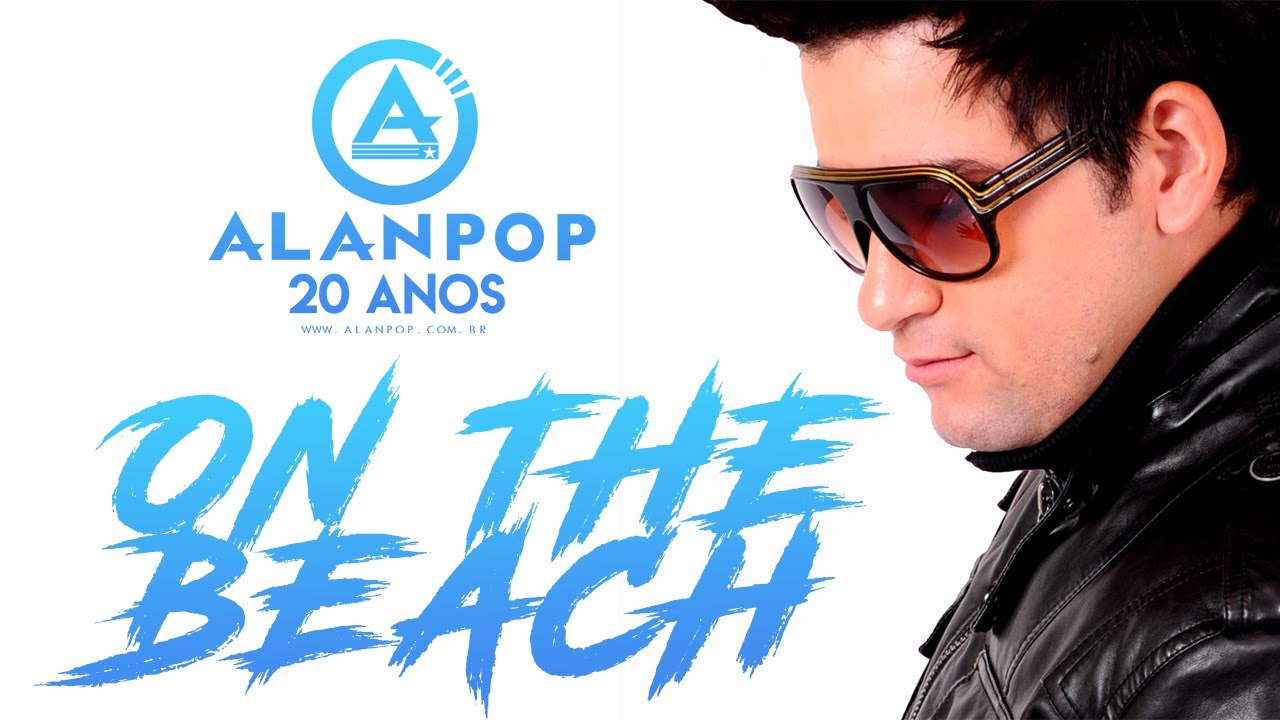 Alan Pop - On The Beach [Vídeo Clip Orignal HD]