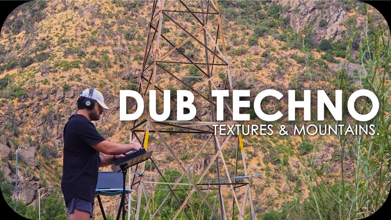 Dub Techno - Textures & Mountains - Live Set