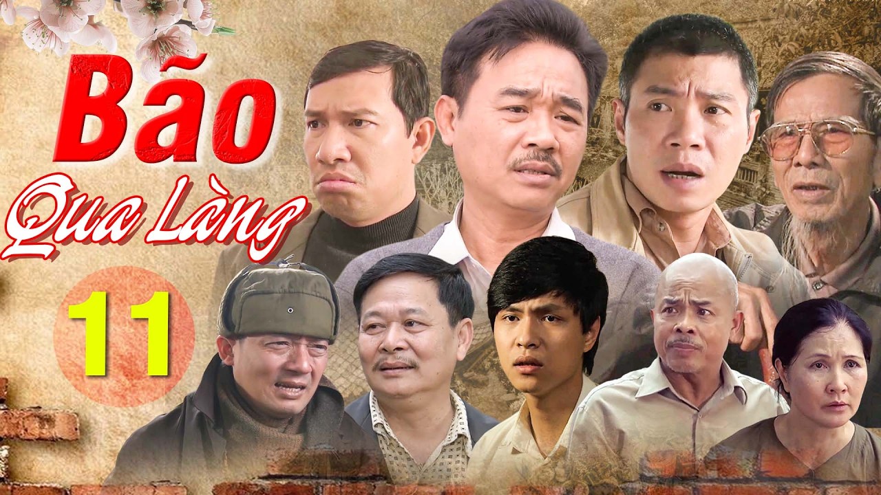 Bão Qua Làng - Tập 11 | Công Lý, Quốc Khánh, Quang Thắng | Phim Bộ Truyền Hình Việt Nam Hay Nhất