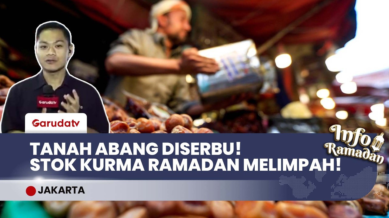 SERBU TANAH ABANG! Harga Kurma Mulai 50 Ribuan, Dari Sukari Sampai Kurma Nabi Ada Semua!