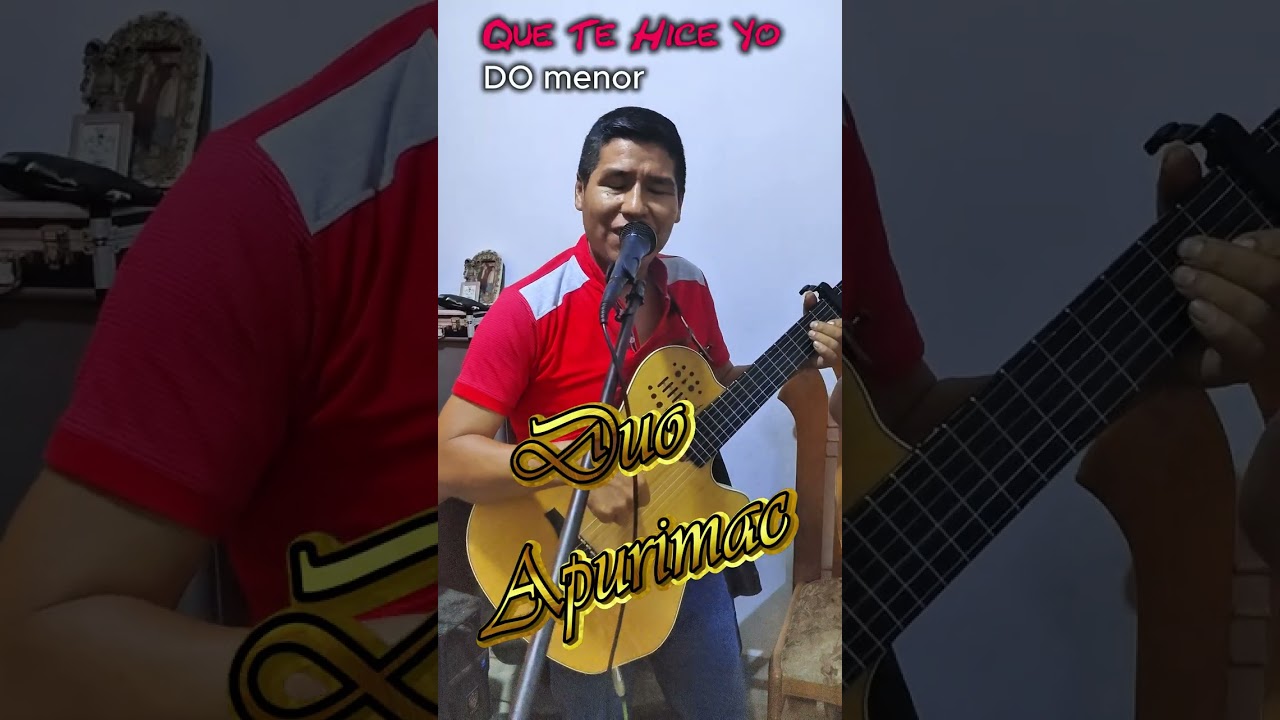 DUO APURIMAC .QUE TE HICE YO.