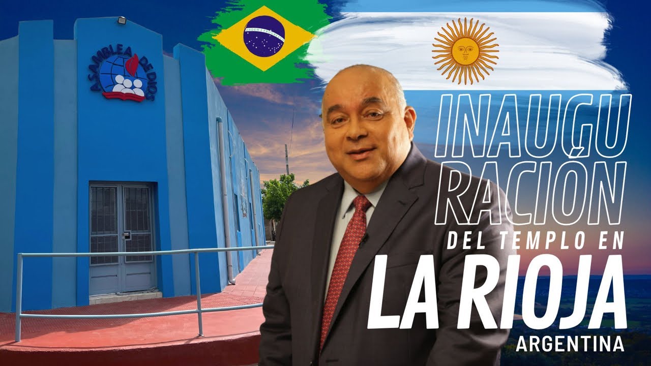INAUGURAÇÃO DO TEMPLO EM LA RIOJA - ARGENTINA