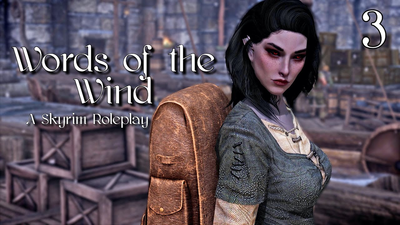 Running Away From Home - Words of the Wind - A Skyrim Roleplay Series - EP 3