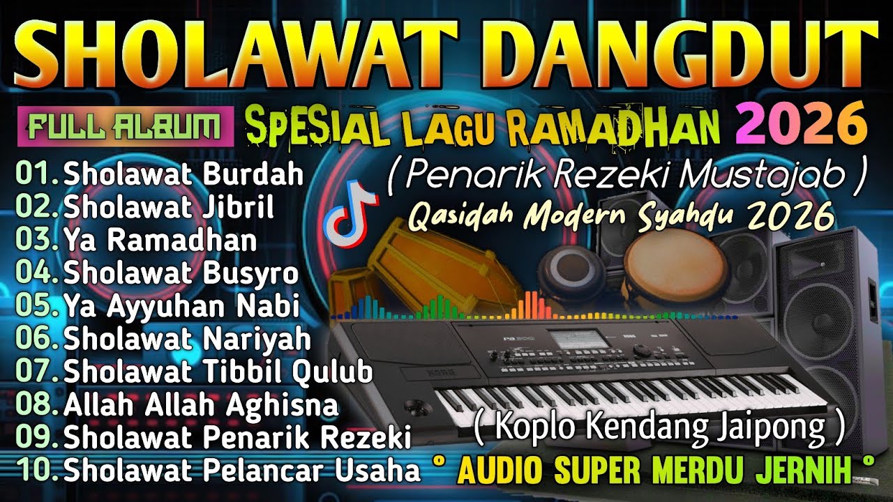 DANGDUT QASIDAH MODERN ASIK DI DENGAR DI BULAN RAMADHAN 2026 | SHOLAWAT JIBRIL PENARIK REZEKI