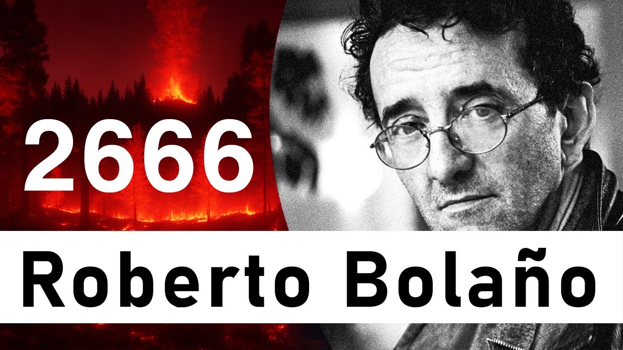 DOCUMENTAL 2666, el apocalipsis según ROBERTO BOLAÑO | Análisis completo.
