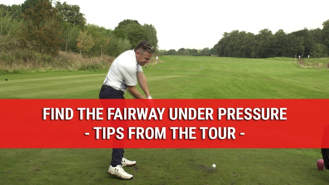 Find The Fairway Under Pressure - Tips From The Tour - DWG