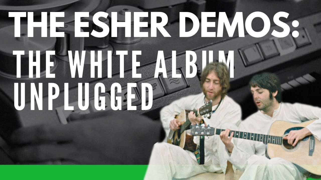 The Esher Demos: The Beatles' White Album Unplugged