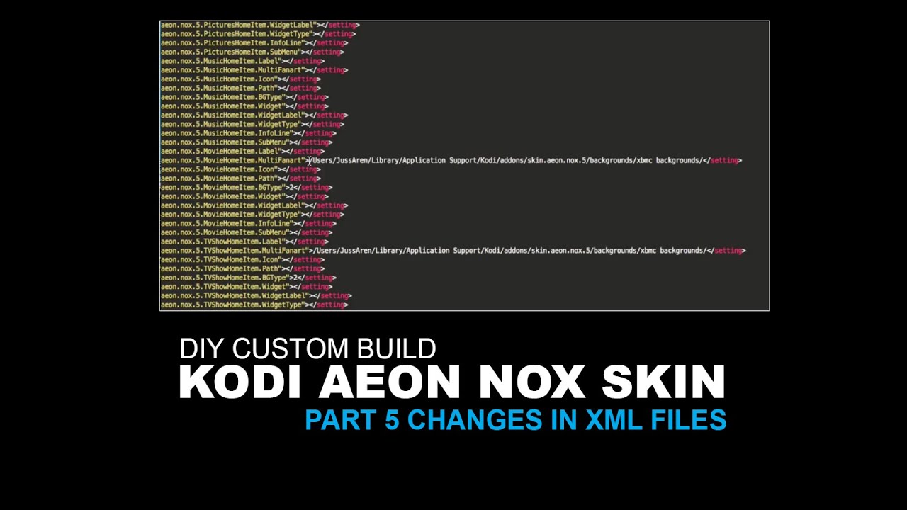 DIY Custom Build Part 5 Changes in XML Files Aeon Nox Kodi