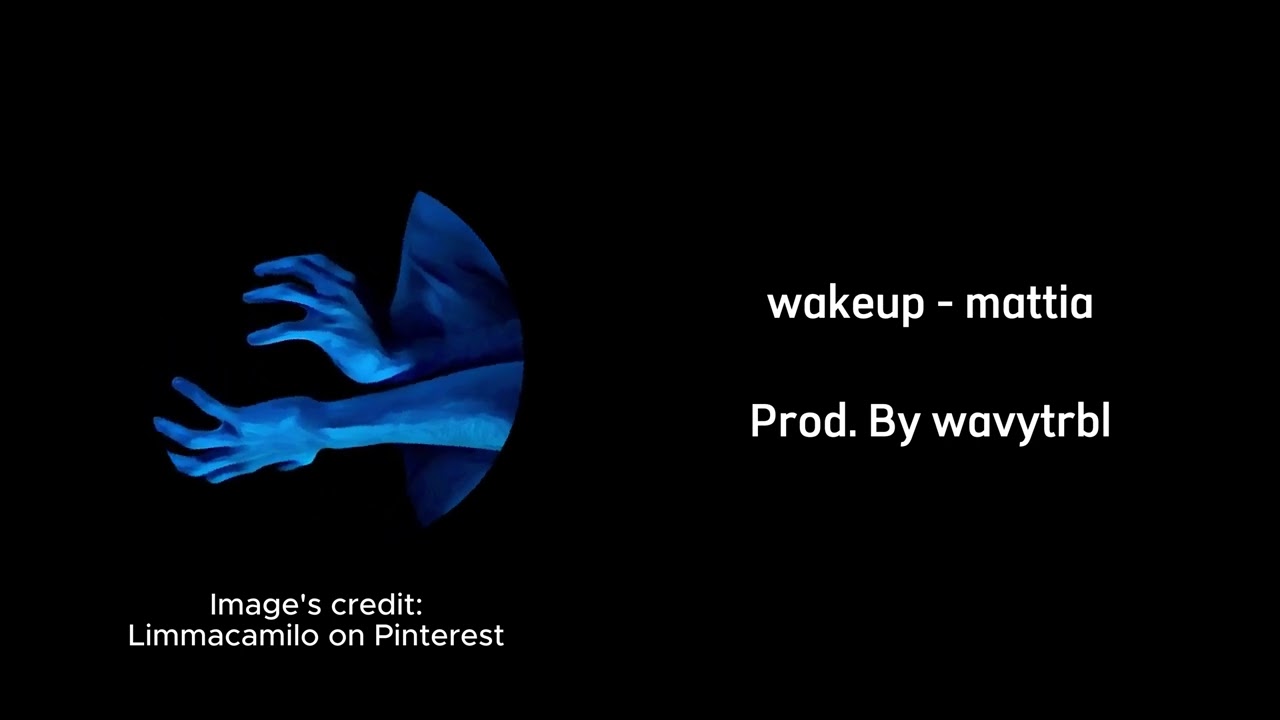 wakeup - mattia (Prod. By wavytrbl)
