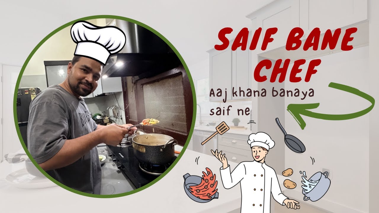 Saif Bane Chef | Aaj khana banaya Saif Ne 