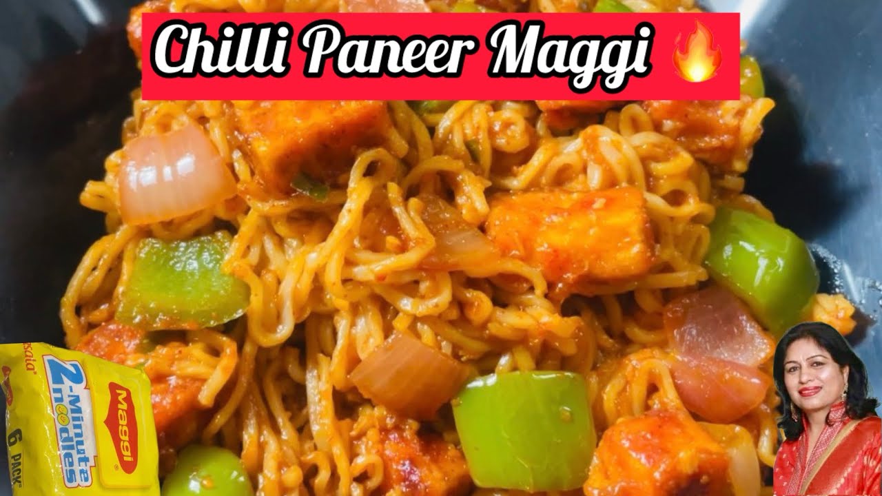Spicy Chilli Paneer Maggi Recipe | चिली पनीर मैगी रेस्टोरेंट स्टाइल