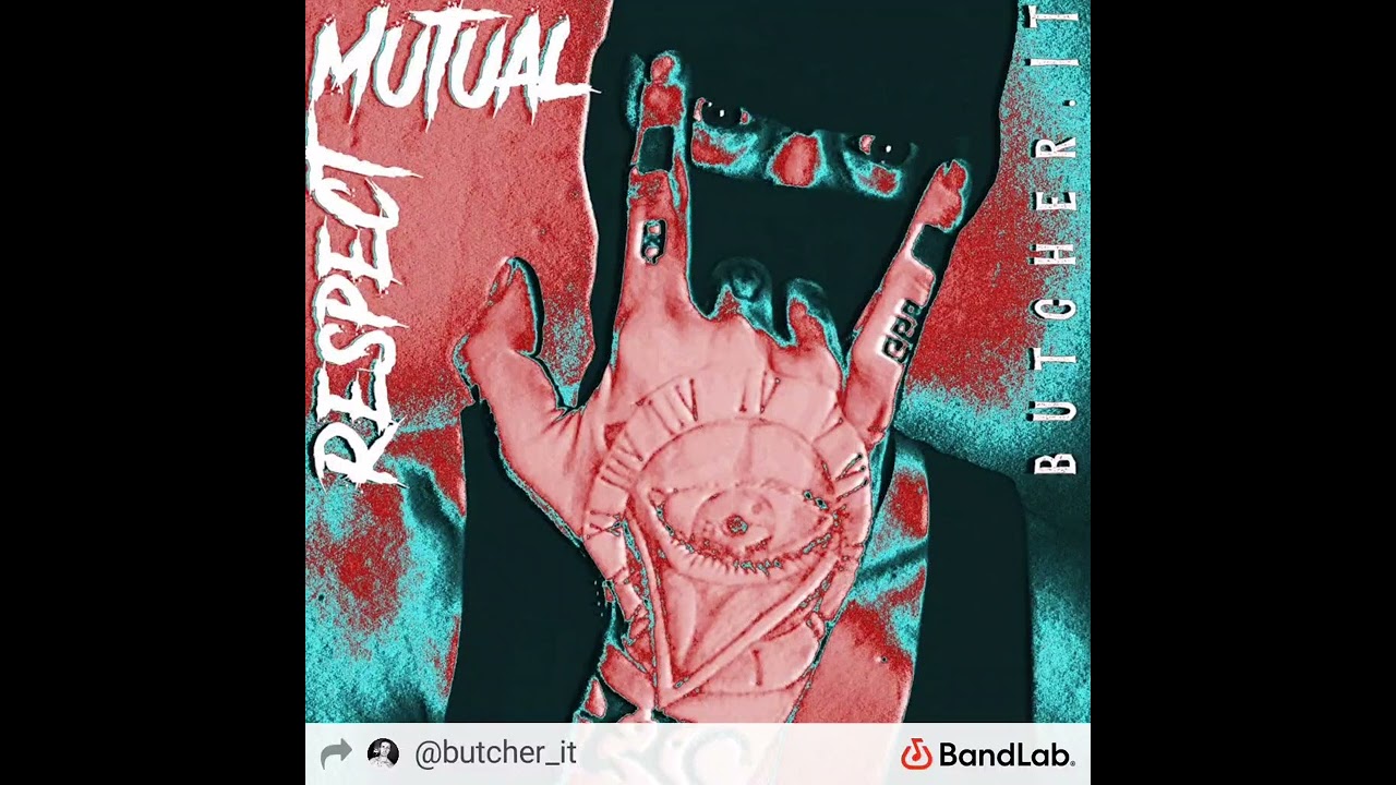 MUTUAL RESPECT 🔥 ButcherIT 🔥