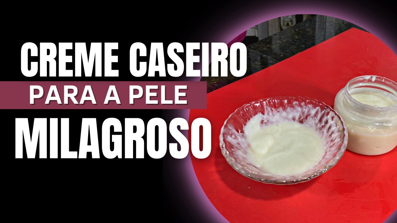 ESSE CREME CASEIRO PARA A PELE É MILAGROSO!! FAÇA EM CASA E VEJA O RESULTADO!