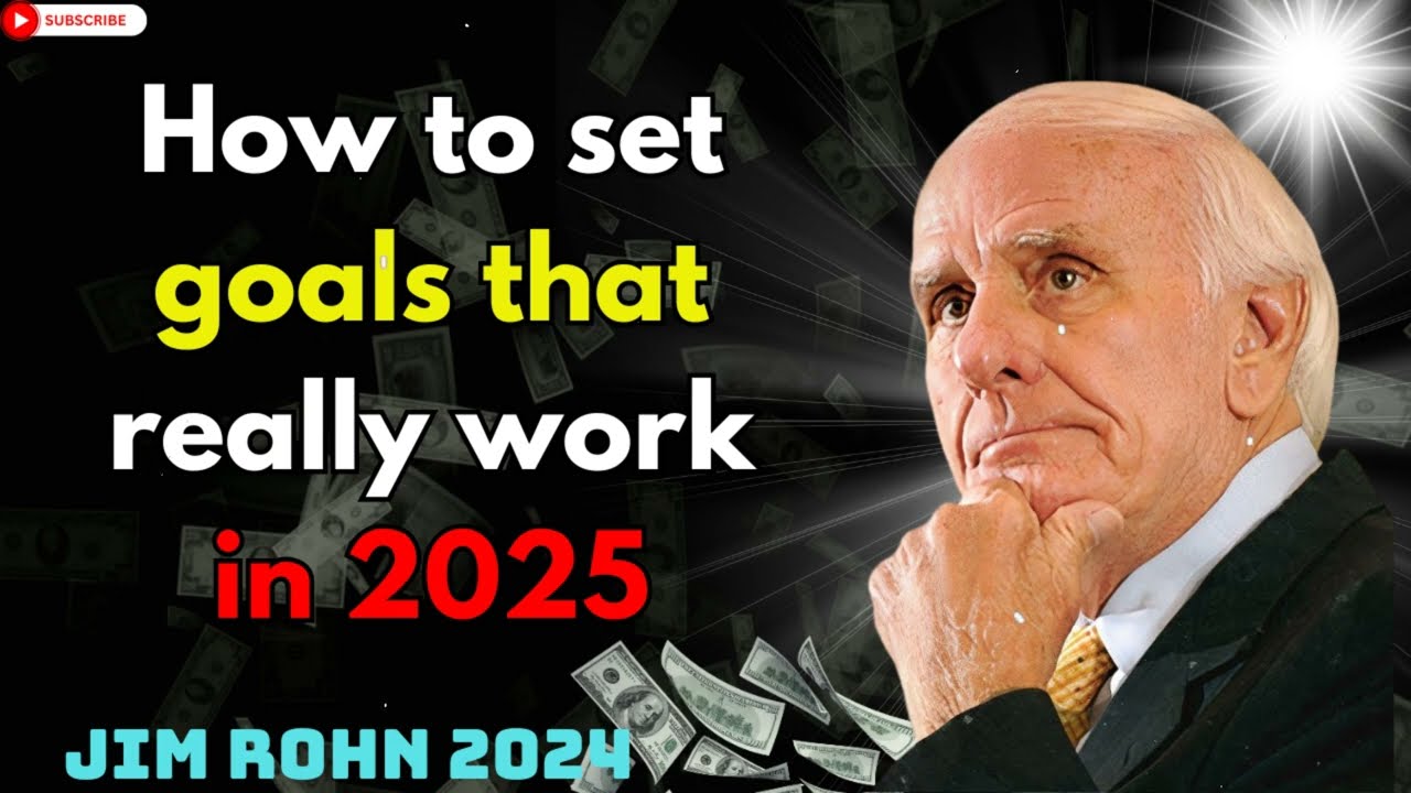 Jim Rohn 2024 - How to set goals that really work in 2025