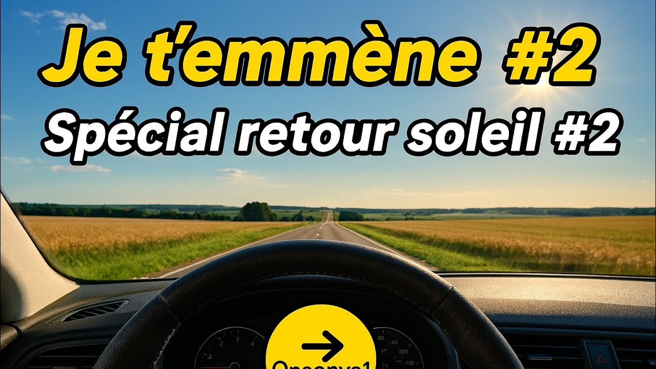 JE T'EMMÈNE #2 Spécial retour Soleïl #2 (Détente et beaux paysages) 