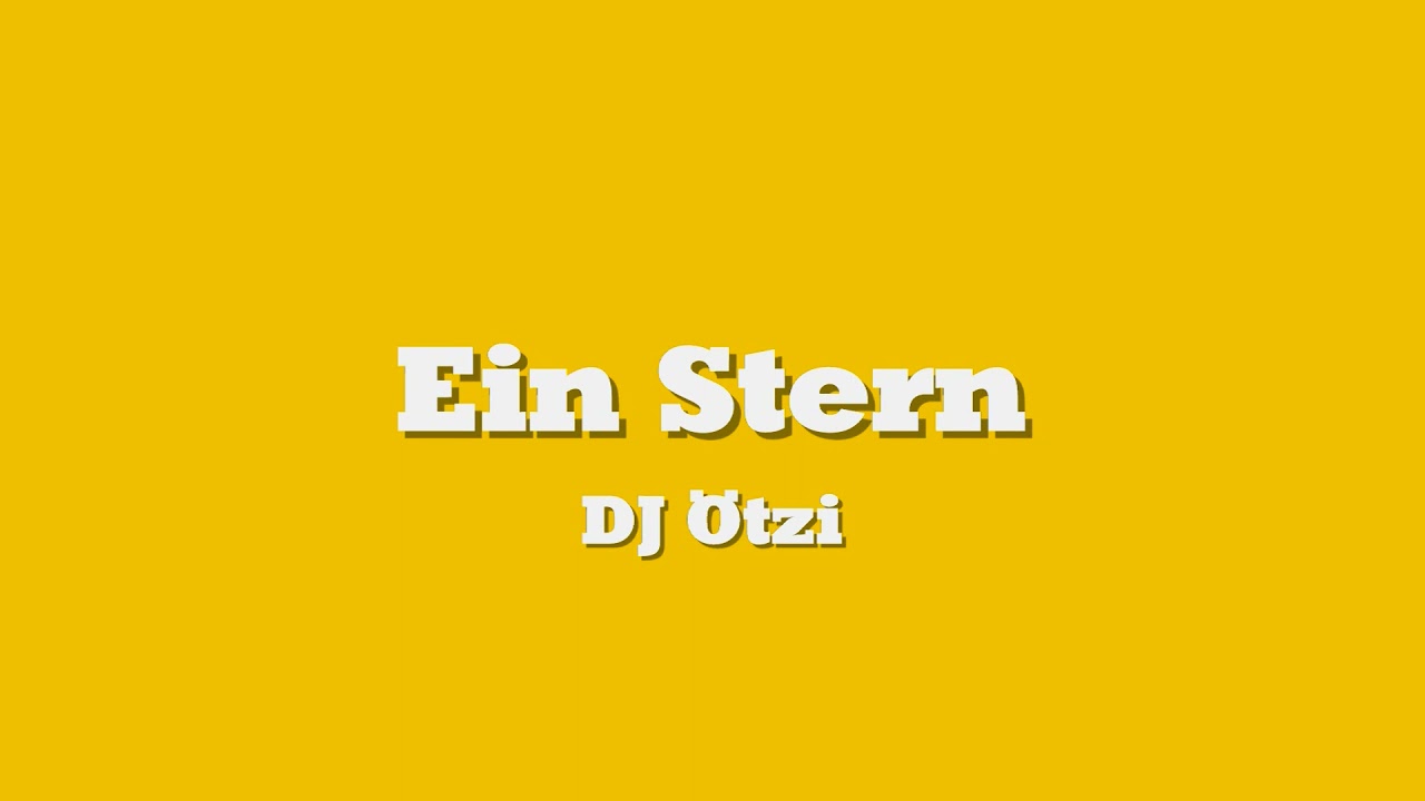 Ein Stern - DJ &Ouml;tzi  Mit Text