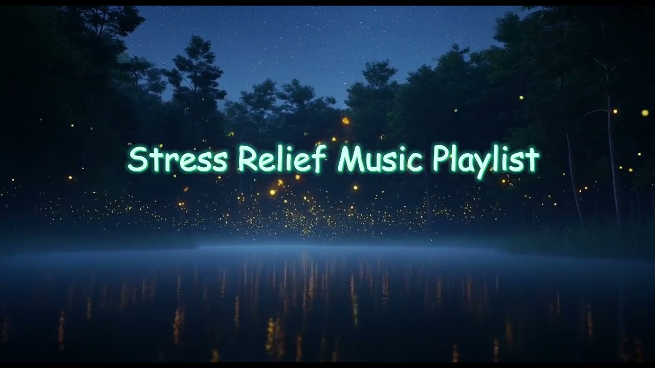 Stress Relief Music Playlist | Calm Relaxing Music for Peaceful Mind