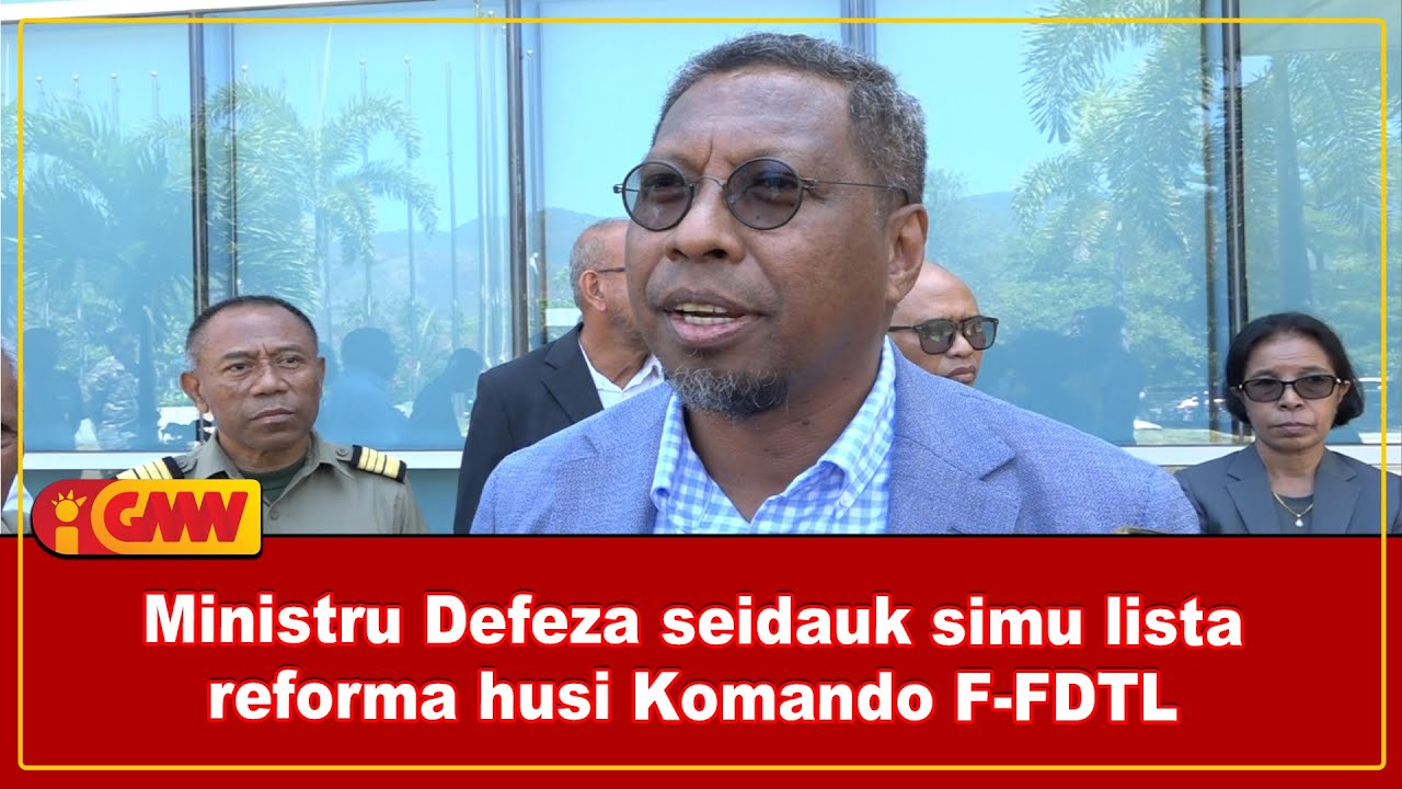 Ministru Defeza seidauk simu lista reforma husi Komando F-FDTL