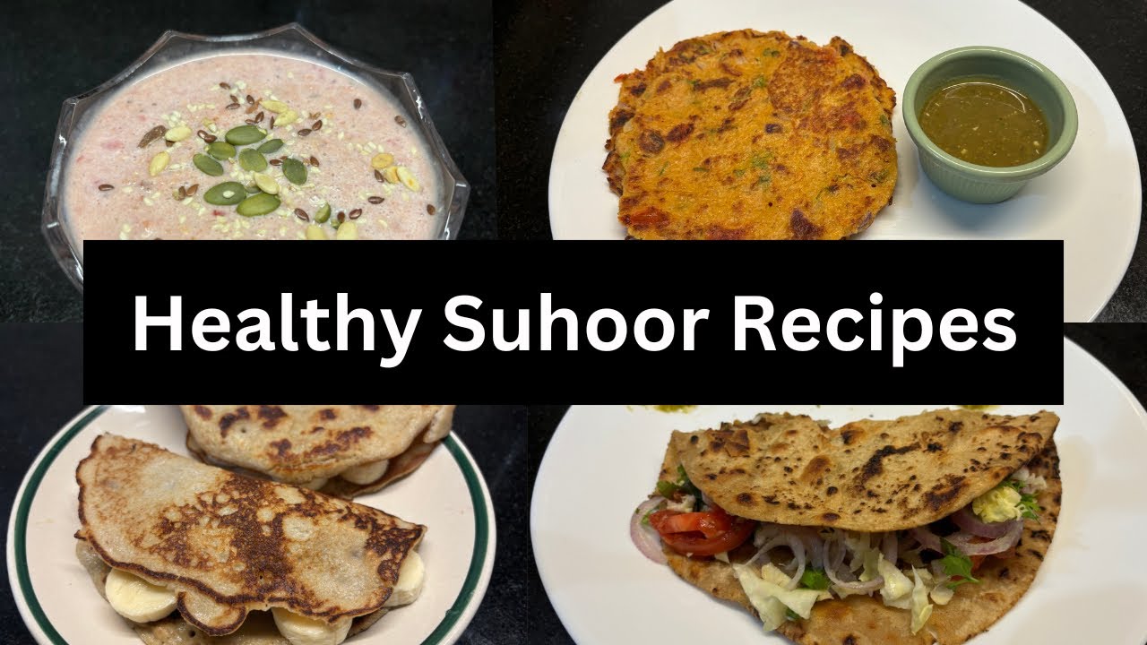 Easy & Healthy Sehri Recipes | Suhoor Recipes | Ramadan Special | Weightloss Sehri Meal Ideas
