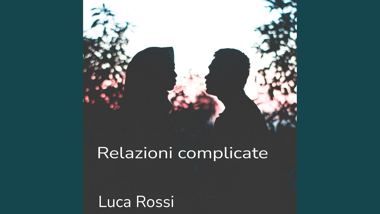 Relazioni complicate