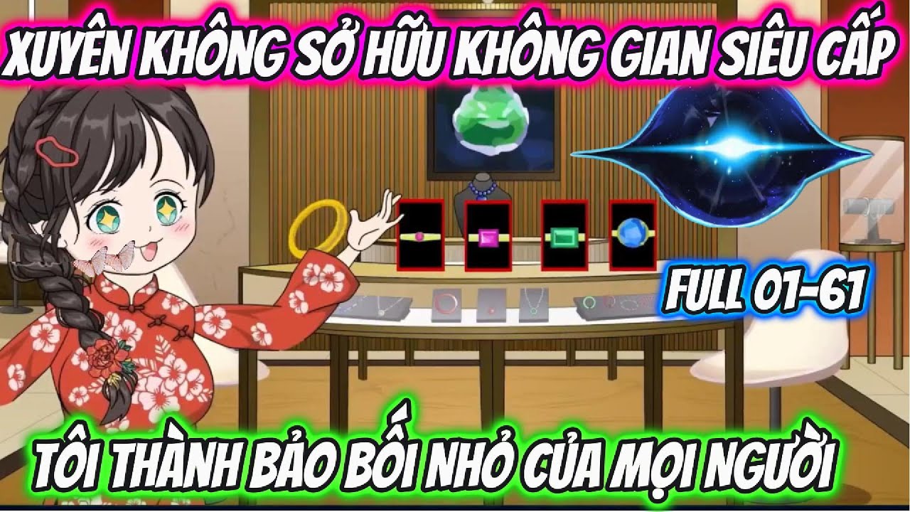Xuyên Không Sở Hữu Không Gian Siêu Cấp Tôi Thành Bảo Bối Nhỏ Của Mọi Người | AD Review