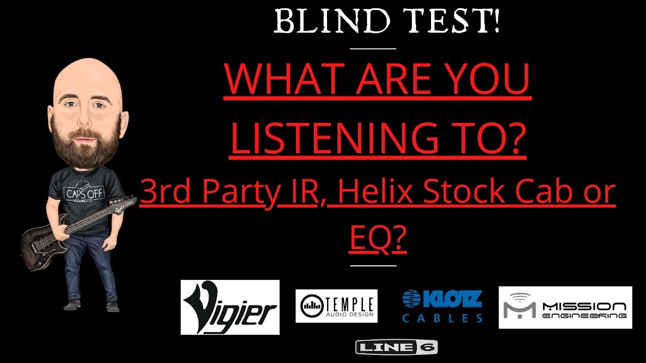 BLIND TEST! Impulse Responses ve. Helix Stock Cabs vs. EQ