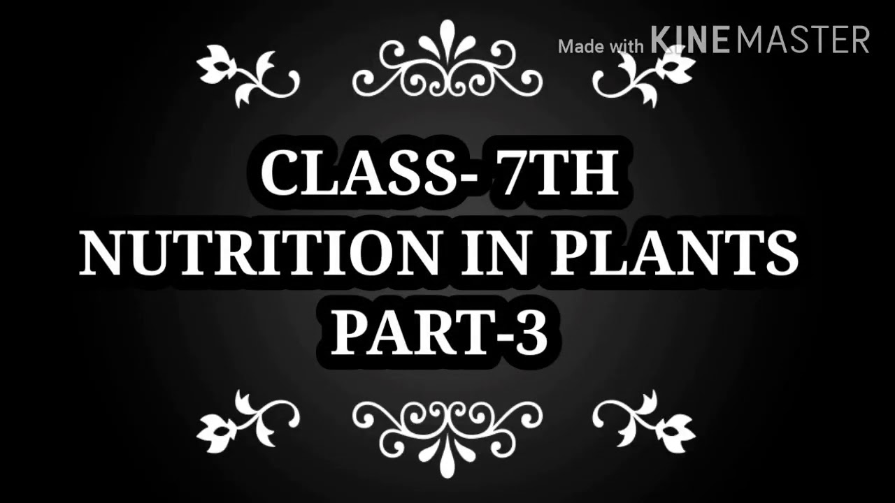 Class -7th science class || Nutrition in plants part-3 by Anuj sir
