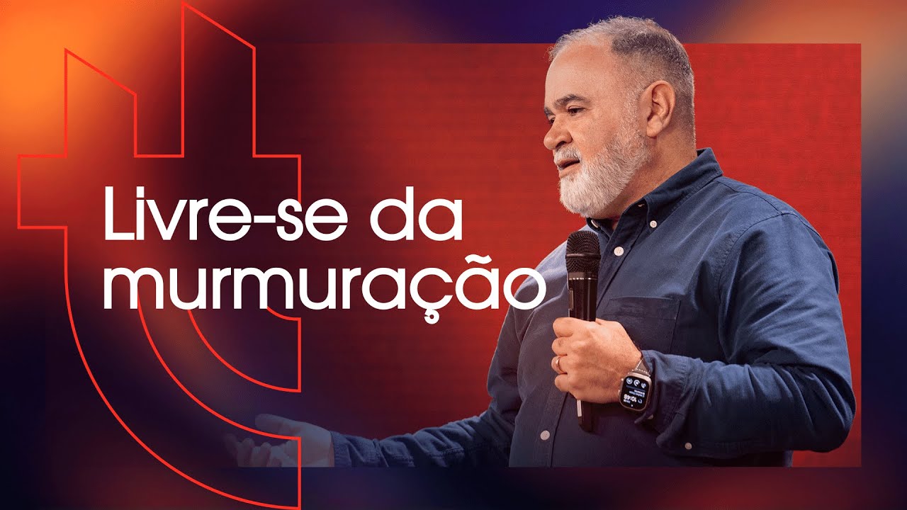 Livre-se da Murmuração - Ap. Guto Emery