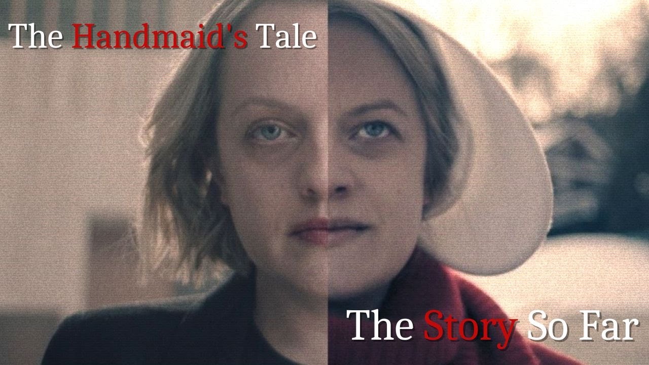 The Handmaid's Tale  - The Story So Far [S1 - S4]
